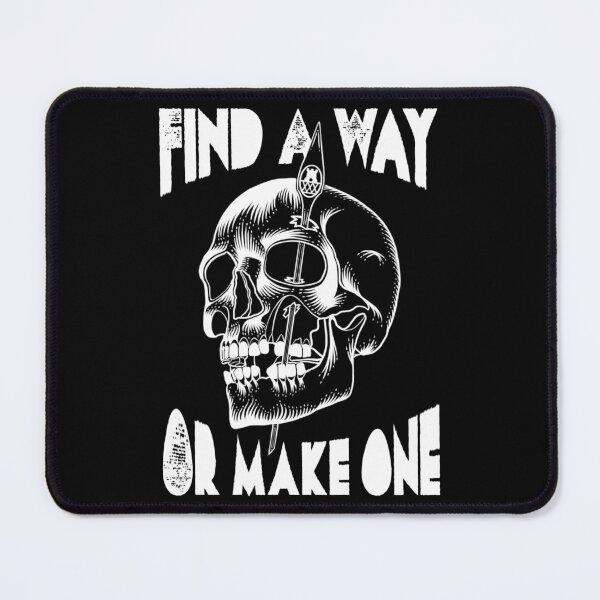 Item preview, Find A Way, Or Make One designed and sold by laurenspangler.