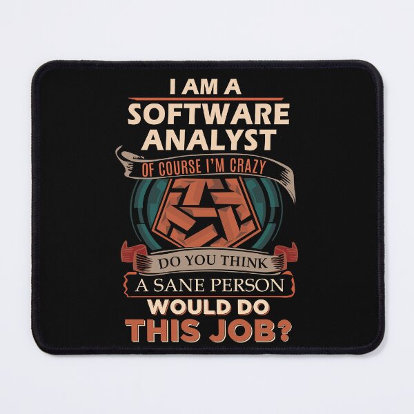 Item preview, Software Analyst T Shirt - Sane Person Job Gift Item Tee designed and sold by stacyarmst.