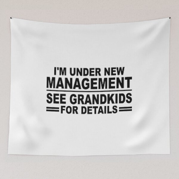 Item preview, Under New Management, See Grandkids For Details - Funny Shirt For Grandparents. designed and sold by lduke47.
