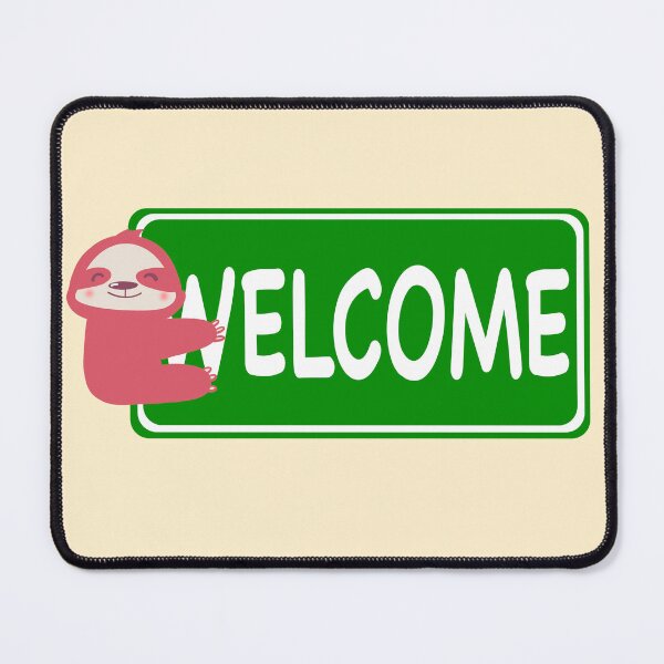 Item preview, Traffic Sign design, welcome sign with cute sloth - cute designed and sold by Aerithcloud01.