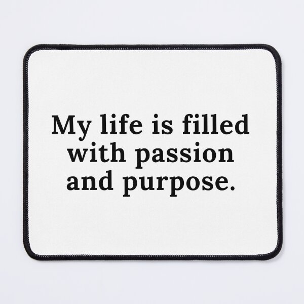 Item preview, My Life Is Filled With Passion And Purpose - Mindfulness | Motivational | Self Care | Manifest designed and sold by Duncan Udawatta | The Mugzz Shop.