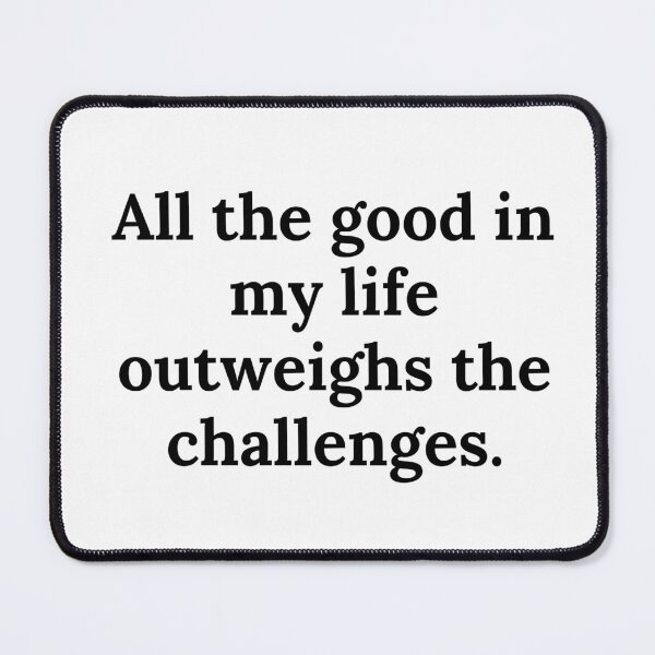 Item preview, Law of Attraction | Mindfulness | Motivational | Self Care | Manifest - All the good in my life outweighs the challenges designed and sold by Duncan Udawatta | The Mugzz Shop.