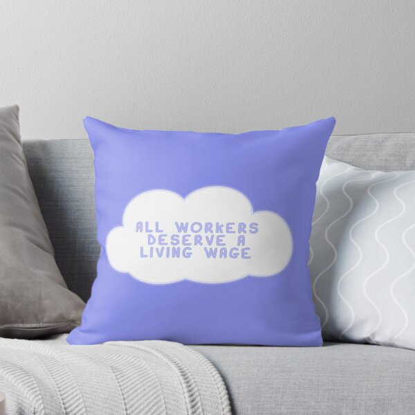 Item preview, All Workers Deserve A Living Wage Cloud designed and sold by voltzandvoices.