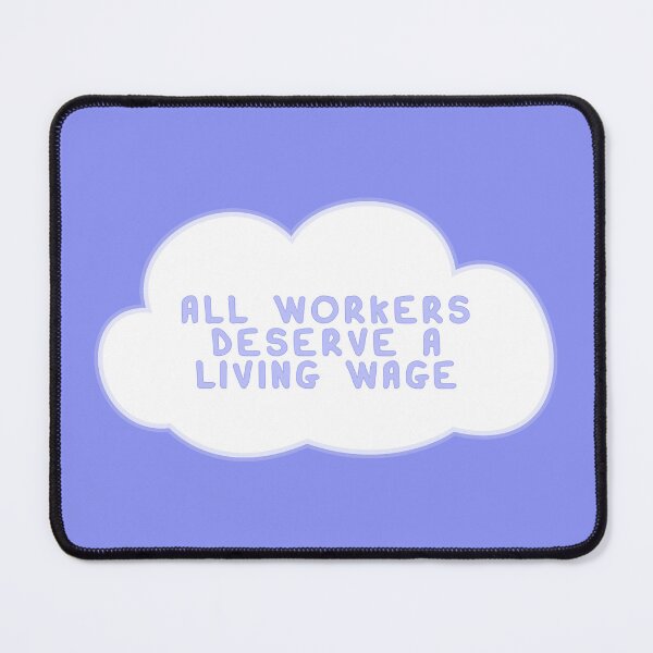 Item preview, All Workers Deserve A Living Wage Cloud designed and sold by voltzandvoices.