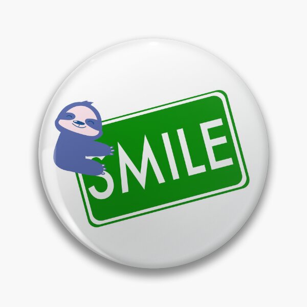 Item preview, Traffic Sign design, smile sign with cute sloth - cute designed and sold by Aerithcloud01.