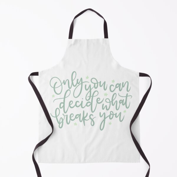 Item preview, Only You Can Decide What Breaks You designed and sold by joyfulreader03.