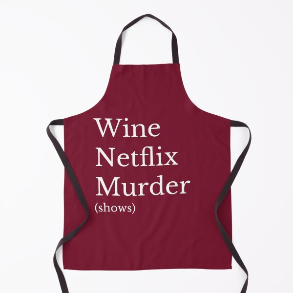 Item preview, Wine, Netflix, Murder (shows) designed and sold by WhiskeySparkle.