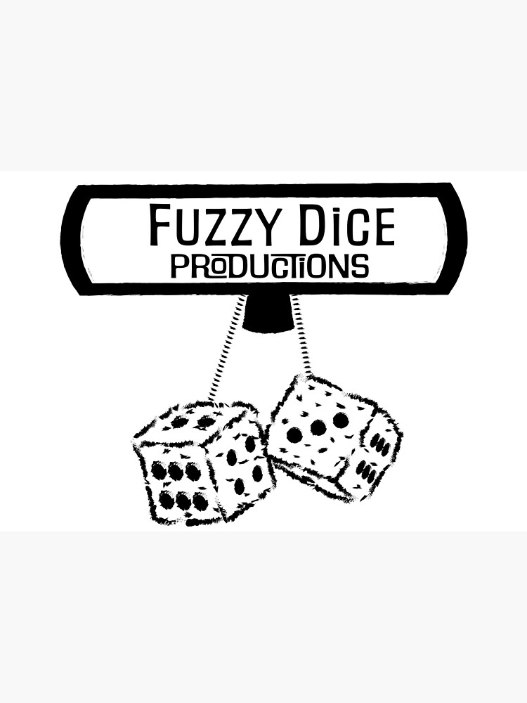 "Fuzzy Dice Productions lo" Poster for Sale by maroontoon Redbubble