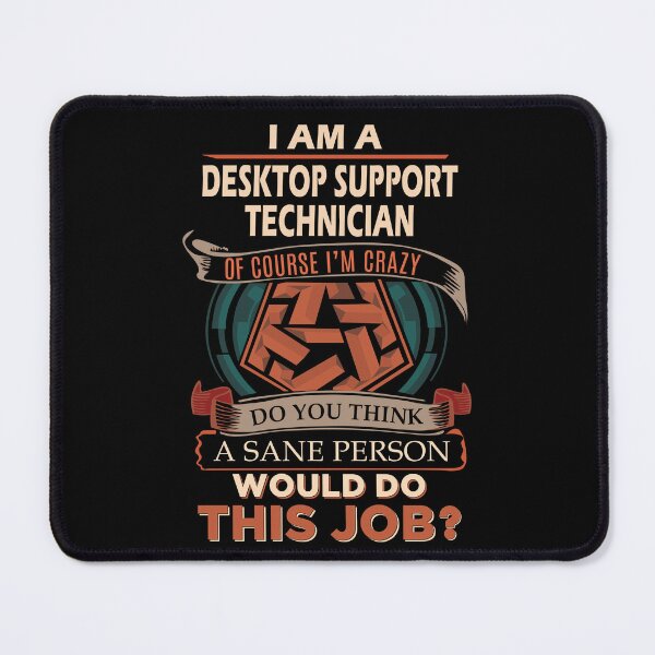 Item preview, Desktop Support Technician T Shirt - Sane Person Job Gift Item Tee designed and sold by stacyarmst.