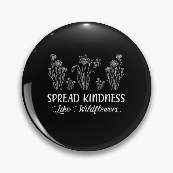 Item preview, Spread Kindness Like Wildflowers designed and sold by GoZayaan.