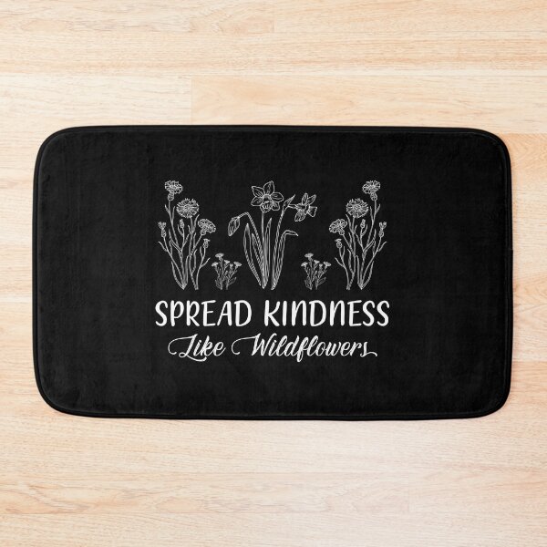 Item preview, Spread Kindness Like Wildflowers designed and sold by GoZayaan.