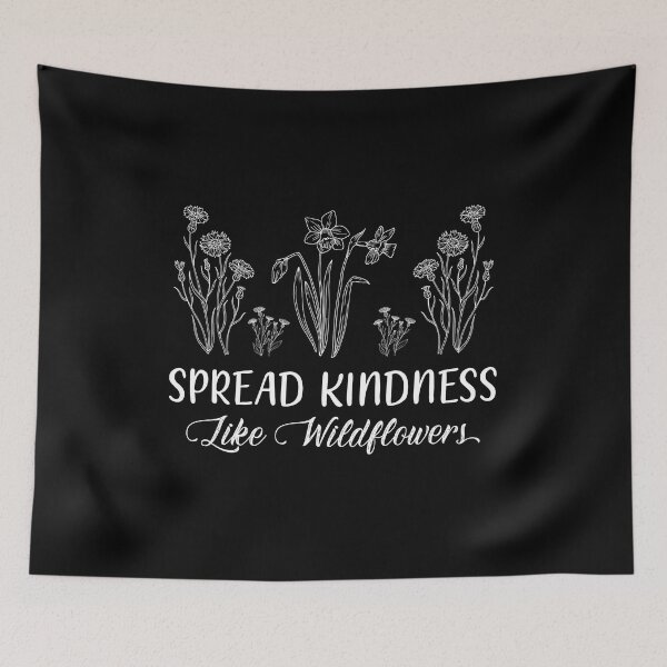 Item preview, Spread Kindness Like Wildflowers designed and sold by GoZayaan.
