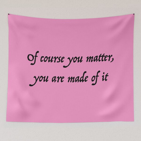 Item preview, Of Course You Matter (black version) designed and sold by SSDoodles.