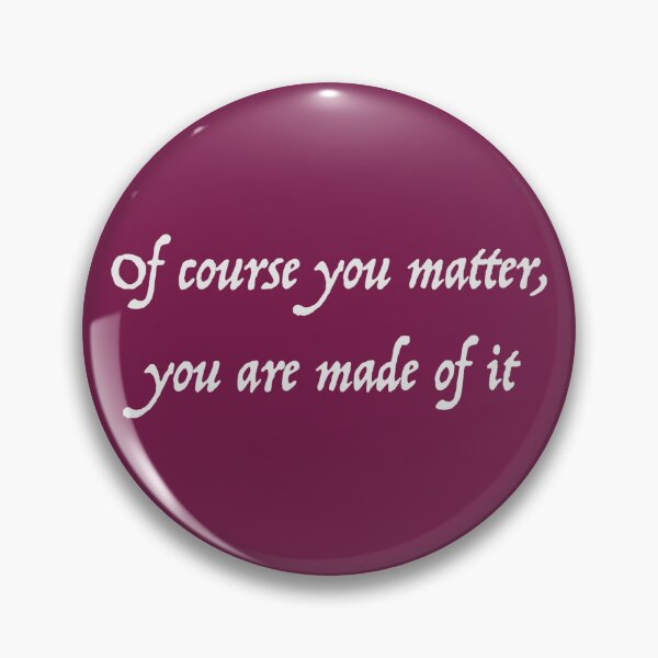 Item preview, Of Course You Matter (white version) designed and sold by SSDoodles.