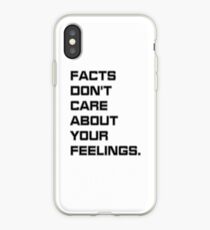 Facts Don't Care About Your Feelings iPhone Case