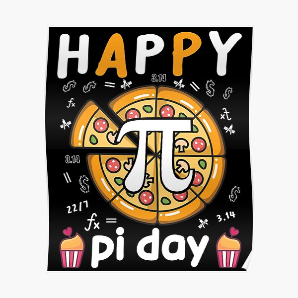 "Happy Pi Day, Pie Day Pizza Mathematics Pi Symbol" Poster by Fabvity