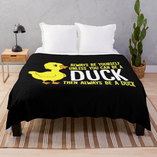 Item preview, Always Be Yourself Unless You Can Be A Duck designed and sold by vincentalan.