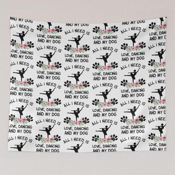 Item preview, All I need Is Love, Ballet Dance And My Dog Floral  designed and sold by SweetThreads79.