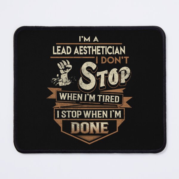 Item preview, Lead Aesthetician T Shirt - I Stop When Done Job Gift Item Tee designed and sold by natalinedk.