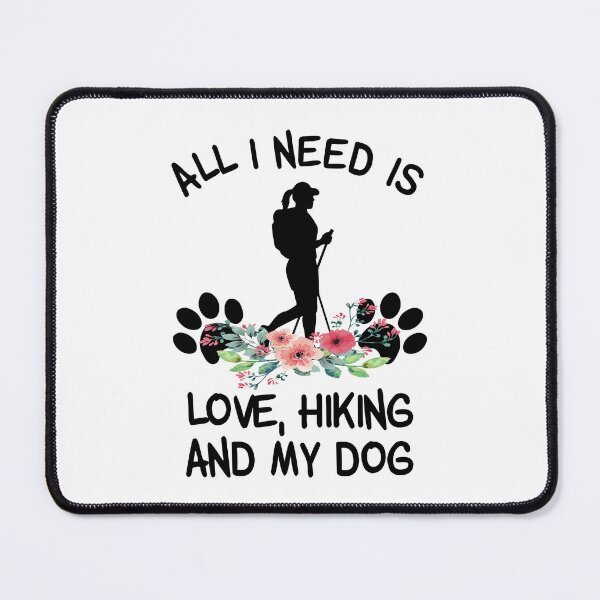 Item preview, All I need Is Love Hiking And My Dog Floral designed and sold by SweetThreads79.