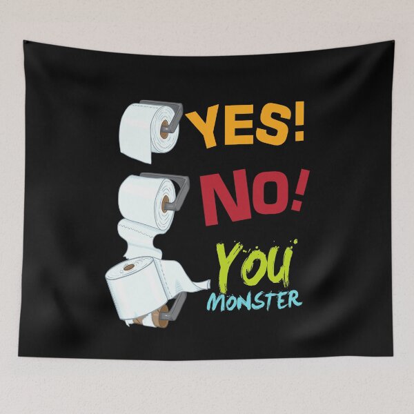 Item preview, Yes No You Monster Toilet Paper Toilet designed and sold by MooonTees.