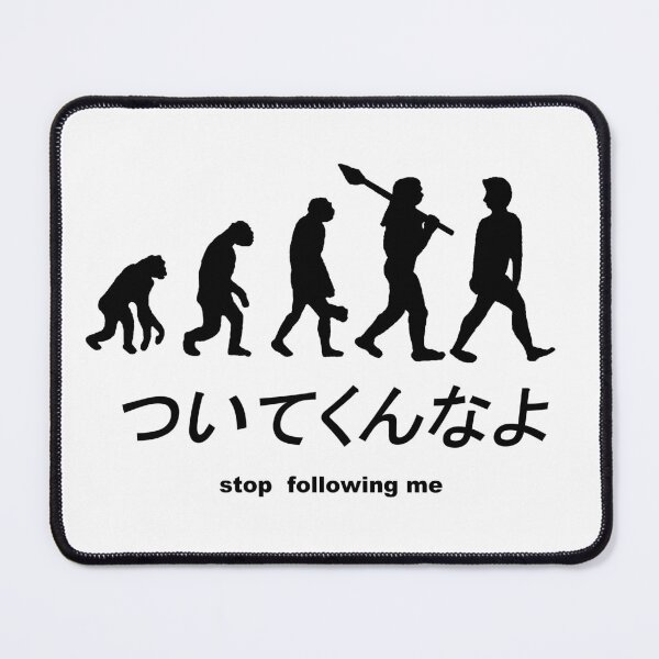 Item preview, Stop following me ひらがなver. designed and sold by HandsOfSloth.