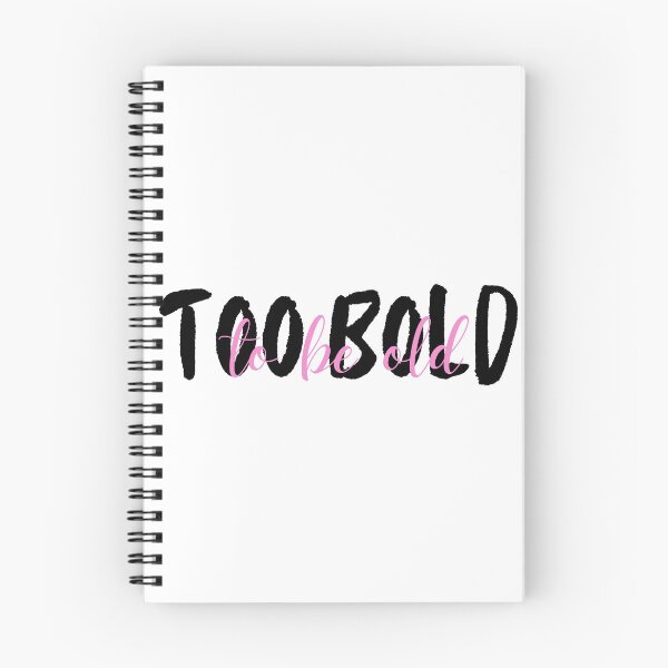 Item preview, Too Bold To Be Old  designed and sold by awe-someA.