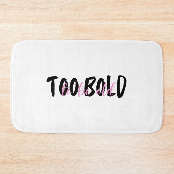Item preview, Too Bold To Be Old  designed and sold by awe-someA.