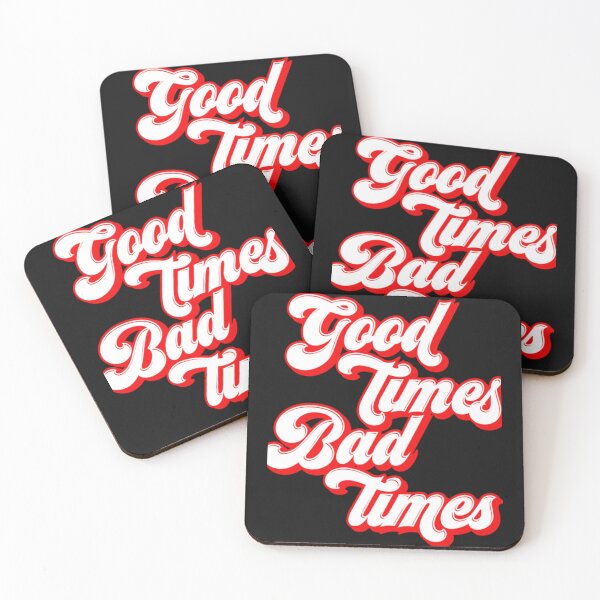 Item preview, good times bad times designed and sold by ThachHaoNgo.