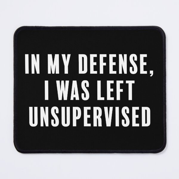 Item preview, Don't leave me unsupervised! designed and sold by LittleChelsea.