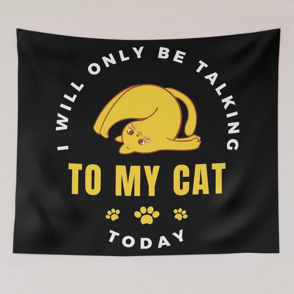 Item preview, I Will Only Be Talking to My Cat Today designed and sold by Vimbuy.