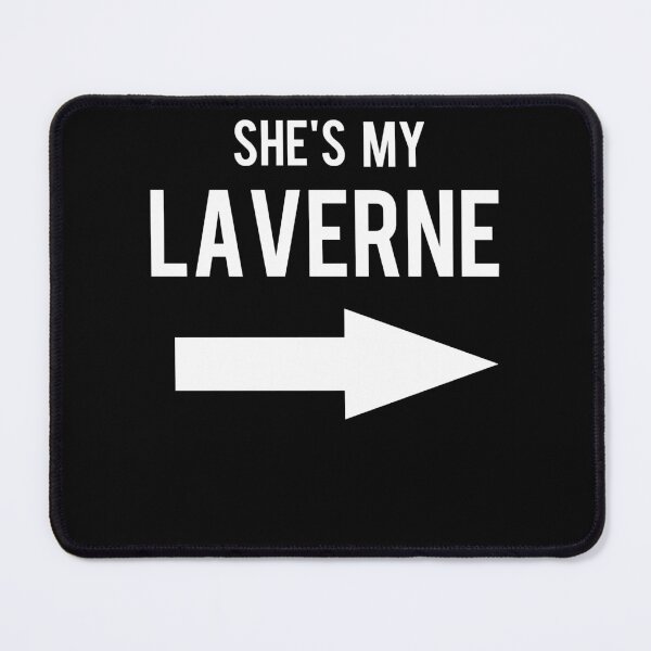Item preview, Mens Womens She'S My Laverne Best Friends Matching Graphic Gifts designed and sold by Joeypfannerstil.