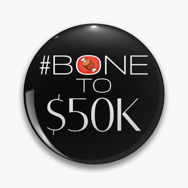 Item preview, #BONE to $50k designed and sold by ShibatokenMerch.