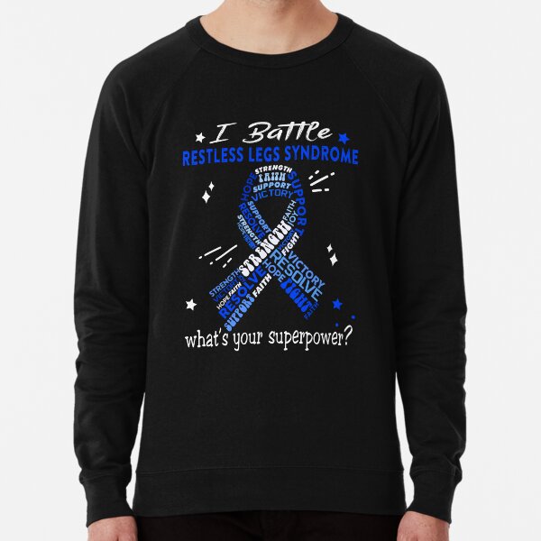 Item preview, Restless Legs Syndrome Warrior, I Battle Restless Legs Syndrome What's Your Superpower? designed and sold by Greggwillard.