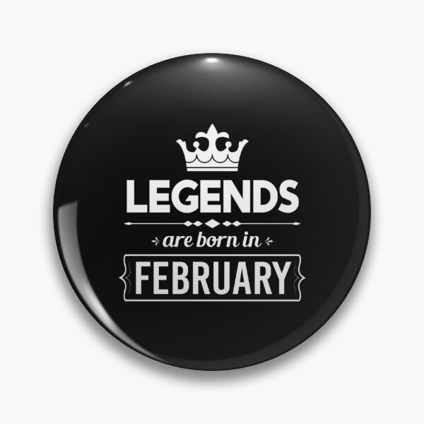 Item preview, Legends Are Born In February  Birthday   designed and sold by GalaxyPDX.