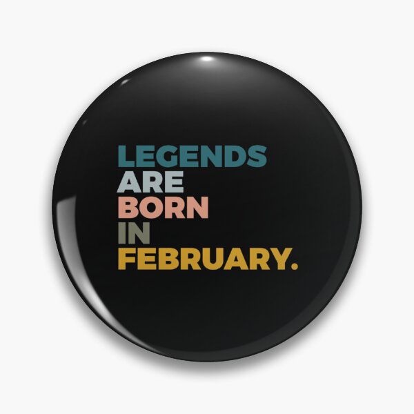 Item preview, Legends Are Born In February  Pop Art Color  February Birthday designed and sold by GalaxyPDX.