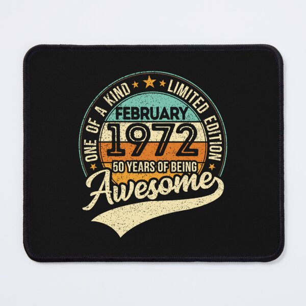 Item preview, One of a Kind - Born in February 1972 - 50 years of being awesome - 2022 birthday - Limited Edition  designed and sold by GalaxyPDX.
