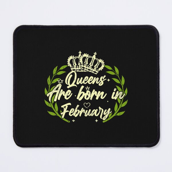 Item preview, Queens Are Born In February, Birthday Girl gift, girly, mom birthday, Birthday Girl, Queens are born      designed and sold by GalaxyPDX.