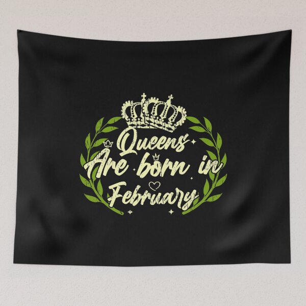 Item preview, Queens Are Born In February, Birthday Girl gift, girly, mom birthday, Birthday Girl, Queens are born      designed and sold by GalaxyPDX.