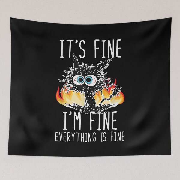 Item preview, Its Fine Im Fine Everything Is Fine Funny shirt, Funny Cat designed and sold by zacben.