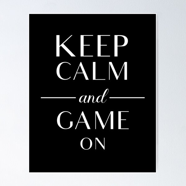 Item preview, Keep Calm and Game On - Black and White designed and sold by vooART.