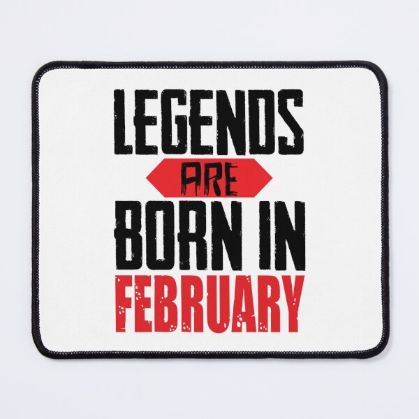 Item preview, Legends Are Born In February Birthday designed and sold by GalaxyPDX.