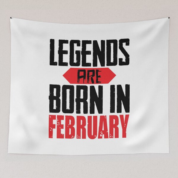 Item preview, Legends Are Born In February Birthday      designed and sold by GalaxyPDX.