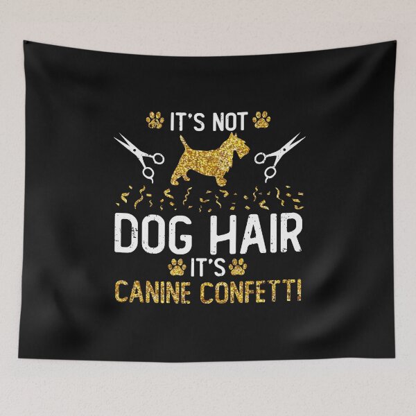Item preview, It's Not Dog Hair It's Canine Confetti Dog Grooming Funny Pet Stylist Groomer Gift designed and sold by alenaz.