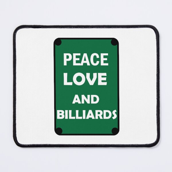 Item preview, Peace Love And Billiards , Billiards Lover . designed and sold by Every Pet  Shirts.