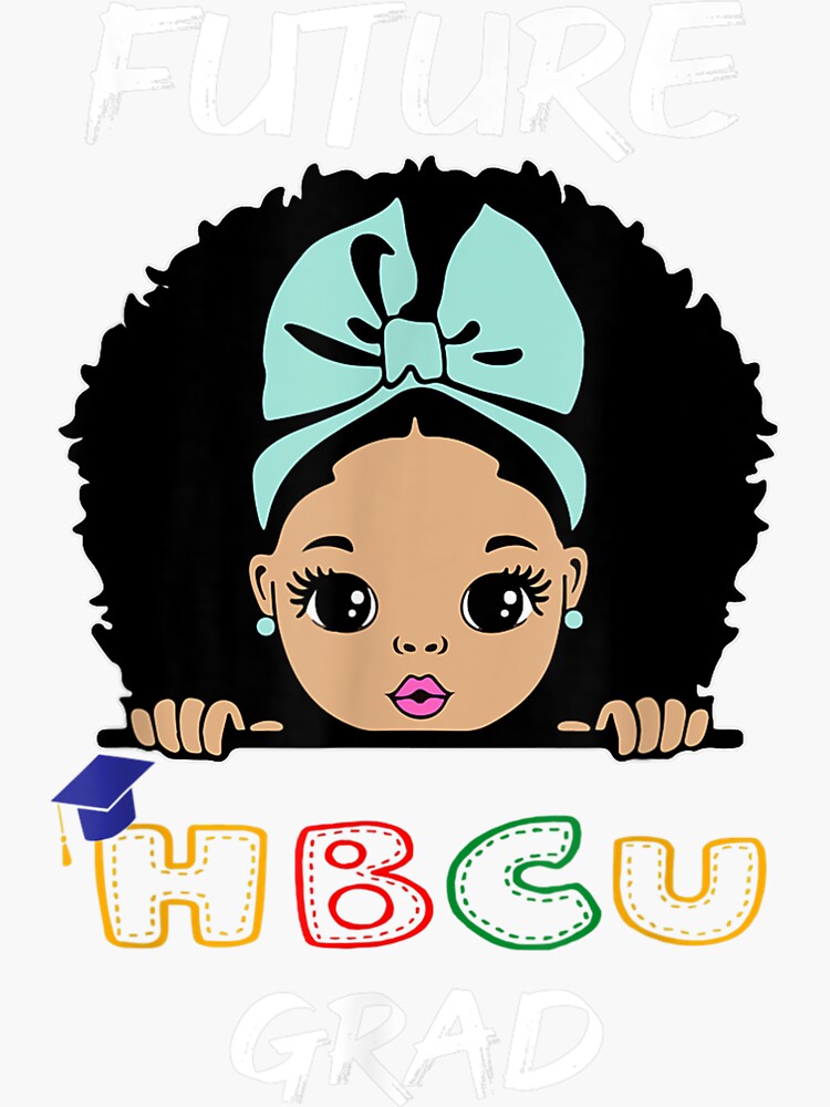 Future Hbcu Grad Girl Graduation Historically Black College Sticker By Thanlamla11215 Redbubble 4678