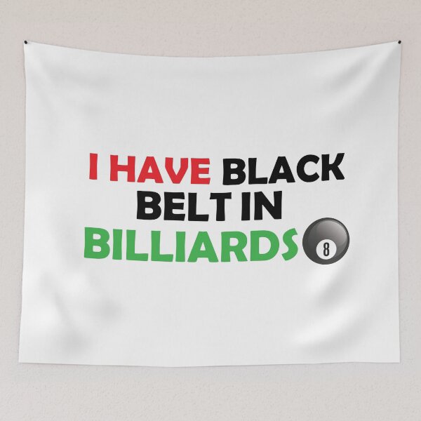 Item preview,  I Have A Black Belt In Billiards . designed and sold by Every Pet  Shirts.