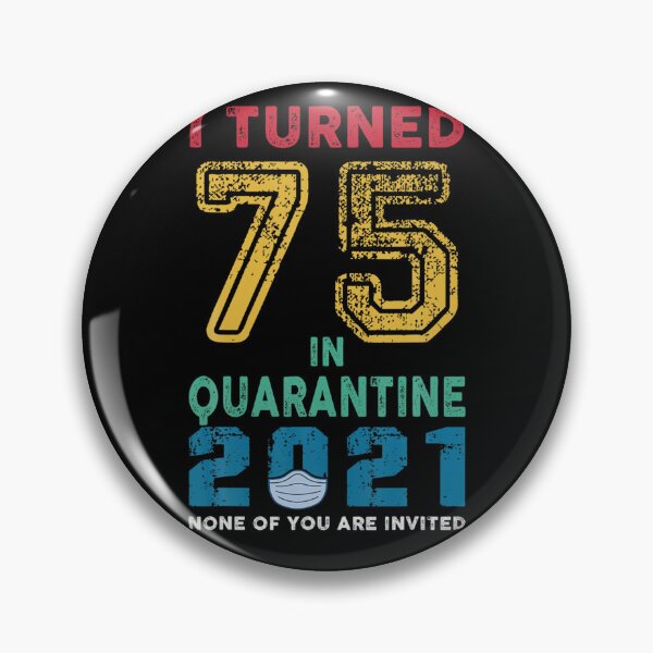 Item preview, Vintage I Turned 75 in Quarantine 2021 75 Years Old Birthday  designed and sold by TammiDongieux.