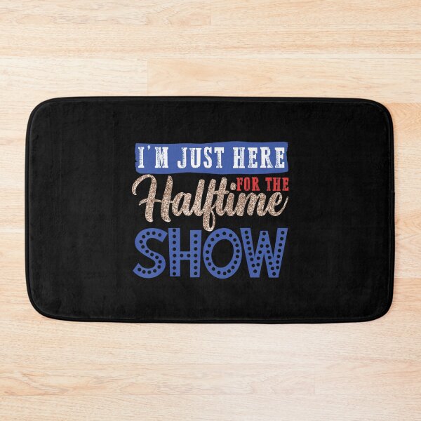 Item preview, I'm Just Here For The Halftime Show, Cool  designed and sold by zacben.
