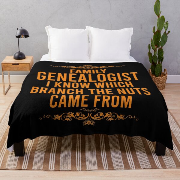 Item preview, Family Genealogist I Know Which Branch The Nuts Came From  designed and sold by laurenm233.